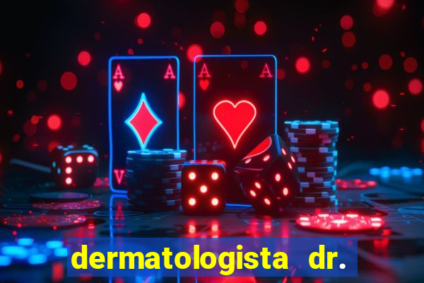 dermatologista dr. jorge tadeu lopes santos - sp